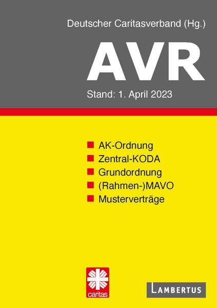 Produktbild: Richtlinien f&uuml;r Arbeitsvertr&auml;ge in den Einrichtungen des Deutschen Caritasverbandes (AVR)