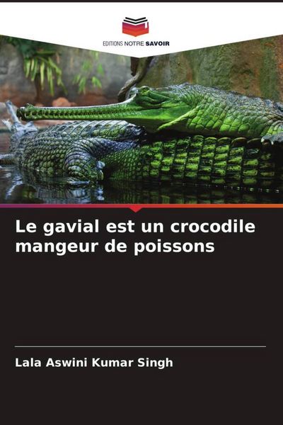 Produktbild: Le gavial est un crocodile mangeur de poissons