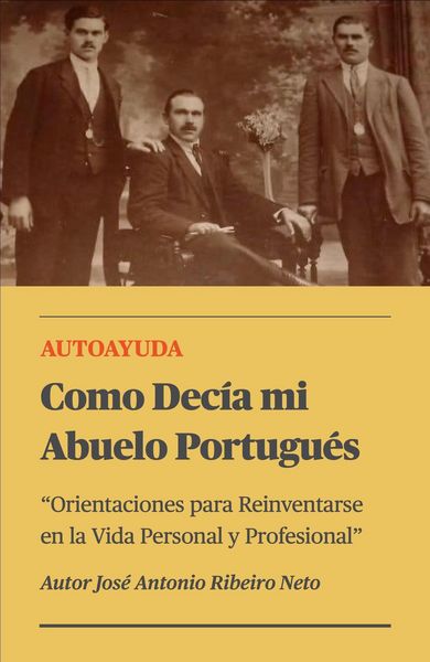 Produktbild: Como Dec&iacute;a mi Abuelo Portugu&eacute;s - Orientaciones para Reinventarse en la Vida Personal y Profesional