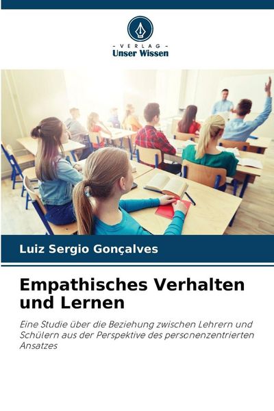 Empathisches Verhalten und Lernen, Taschenbuch von Luiz Sergio Gonçalves, Verlag Unser Wissen, 9786208478520