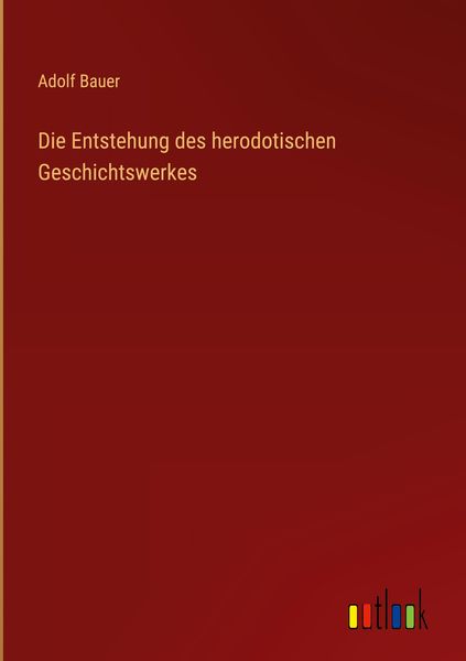 Produktbild: Die Entstehung des herodotischen Geschichtswerkes