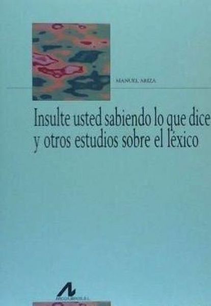 Produktbild: Insulte usted sabiendo lo que dice y otros estudios l&eacute;xicos