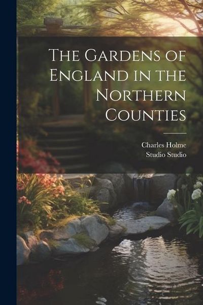 Produktbild: The Gardens of England in the Northern Counties