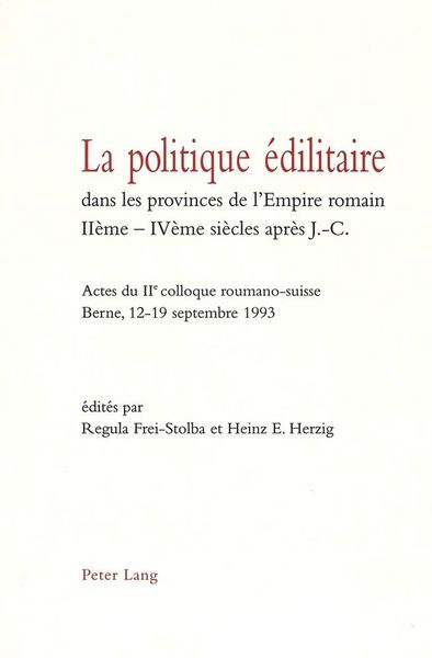 Produktbild: La politique &eacute;dilitaire dans les provinces de l'Empire romain II&egrave;me-IV&egrave;me si&egrave;cles apr&egrave;s J.-C.