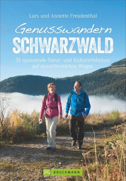 Genusswandern Schwarzwald, Taschenbuch von Lars und Annette Freudenthal, Bruckmann, 9783734311987