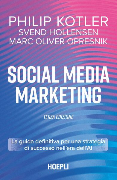 Produktbild: Social media marketing. La guida definitiva per una strategia di successo nell'era dell'AI