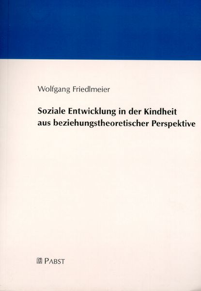 Produktbild: Soziale Entwicklung in der Kindheit aus beziehungstheoretischer Perspektive