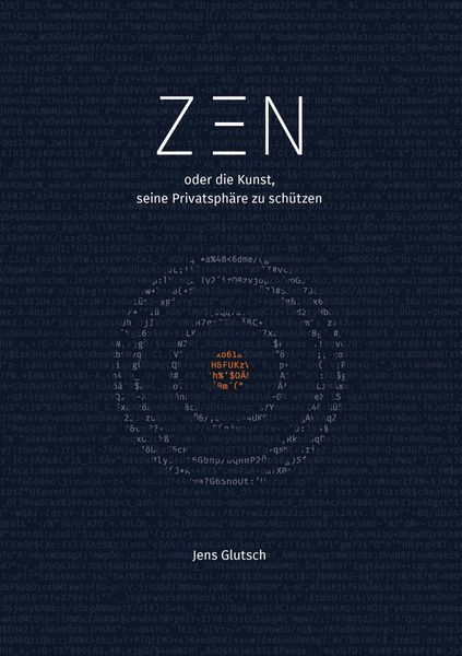 Produktbild: Zen oder die Kunst, seine Privatsph&auml;re zu sch&uuml;tzen