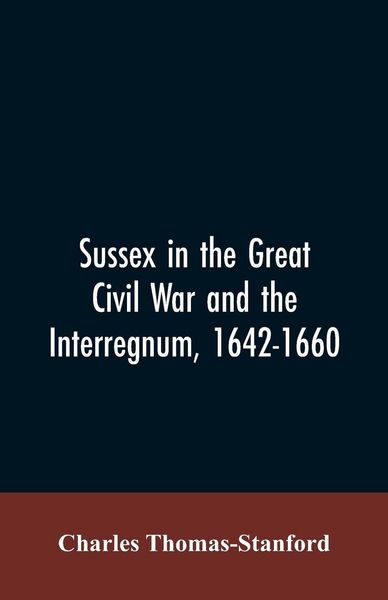 Produktbild: Sussex in the great Civil War and the interregnum, 1642-1660