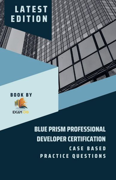 Produktbild: Blue Prism Professional Developer Certification Case Based Practice Questions - Latest Edition 2026