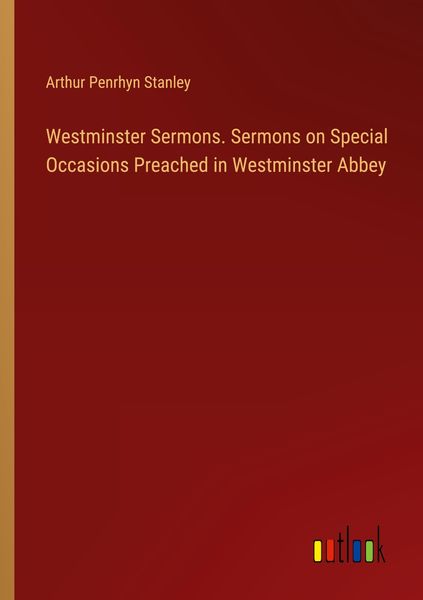Produktbild: Westminster Sermons. Sermons on Special Occasions Preached in Westminster Abbey