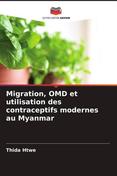 Produktbild: Migration, OMD et utilisation des contraceptifs modernes au Myanmar