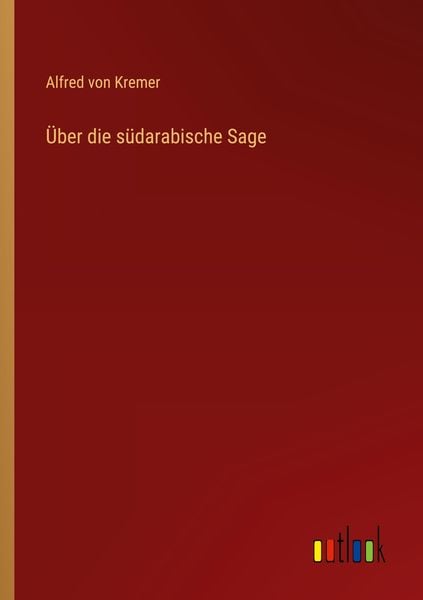 Produktbild: &Uuml;ber die s&uuml;darabische Sage
