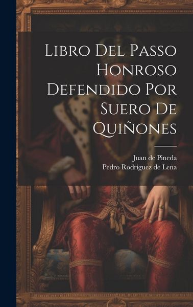 Produktbild: Libro Del Passo Honroso Defendido Por Suero De Qui&ntilde;ones