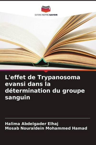 Produktbild: L'effet de Trypanosoma evansi dans la d&eacute;termination du groupe sanguin