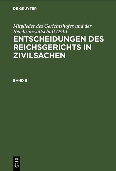 Produktbild: Entscheidungen des Reichsgerichts in Zivilsachen / Entscheidungen des Reichsgerichts in Zivilsachen. Band 6