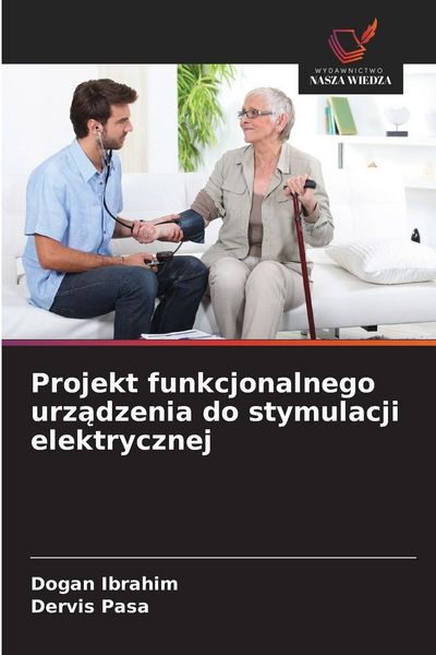 Produktbild: Projekt funkcjonalnego urz&iquest;dzenia do stymulacji elektrycznej