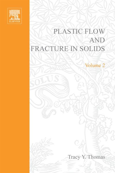 Produktbild: Plastic Flow and Fracture in Solids by Tracy Y Thomas
