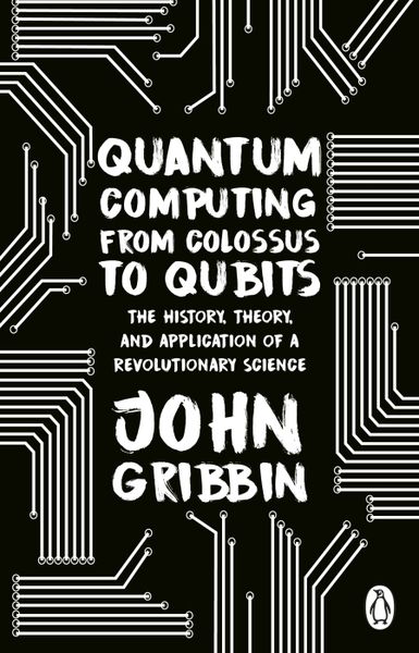 Produktbild: Quantum Computing from Colossus to Qubits