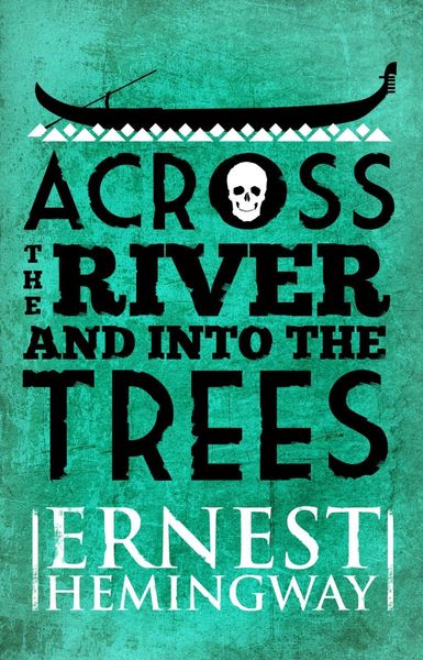 Produktbild: Across the River and Into the Trees
