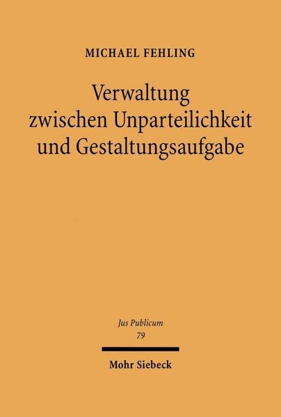 Produktbild: Verwaltung zwischen Unparteilichkeit und Gestaltungsaufgabe
