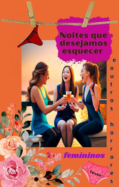 Produktbild: Noites que desejamos esquecer e outros horrores femininos (Dramatize, mas n&atilde;o tanto., #1)