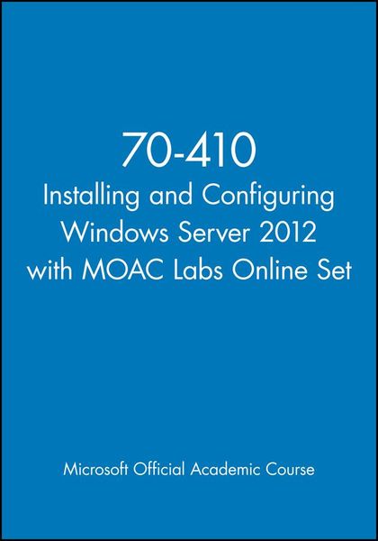 Produktbild: Microsoft Official Academic Course: 70-410 Installing and Co
