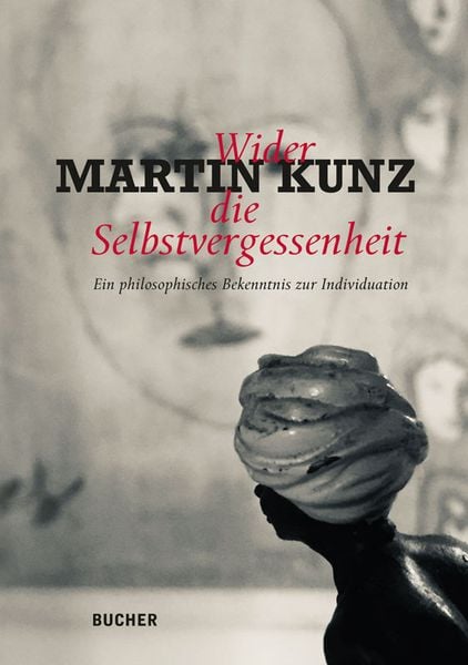 Produktbild: Wider die Selbstvergessenheit