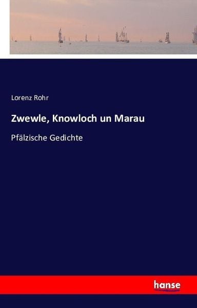 Zwewle, Knowloch un Marau, Taschenbuch von Lorenz Rohr, Hansebooks, 9783741107467