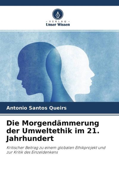 Produktbild: Die Morgend&auml;mmerung der Umweltethik im 21. Jahrhundert