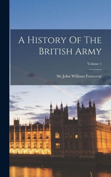 Produktbild: A History Of The British Army; Volume 1