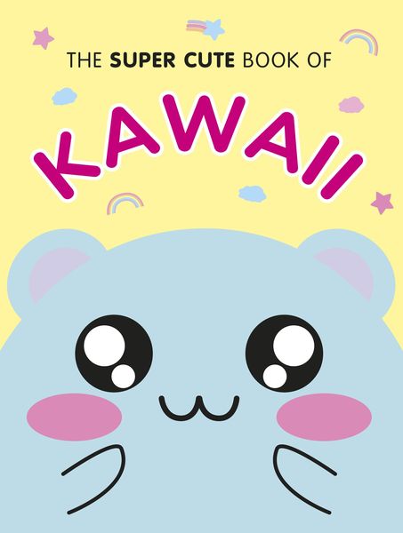 Produktbild: The Super Cute Book of Kawaii