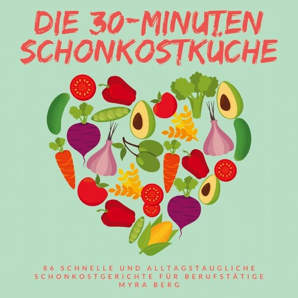 Produktbild: Die 30-Minuten Schonkostk&uuml;che