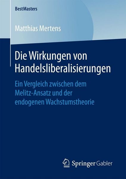 Produktbild: Die Wirkungen von Handelsliberalisierungen
