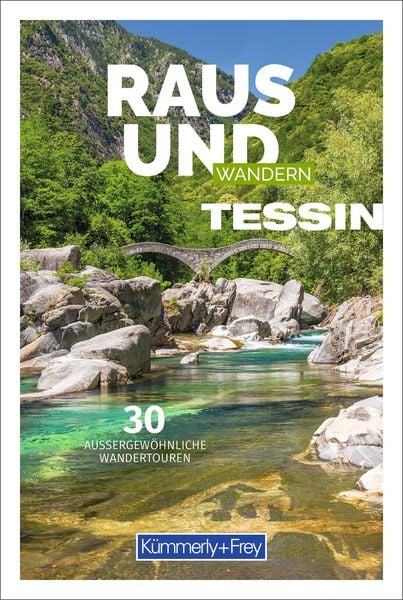 Produktbild: K&uuml;mmerly+Frey Raus und Wandern Tessin &ndash; Wanderf&uuml;hrer