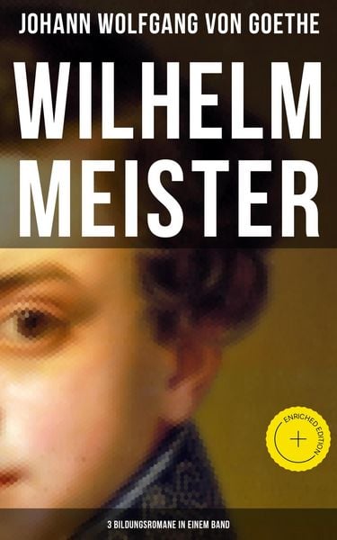 Produktbild: Wilhelm Meister (3 Bildungsromane in einem Band)