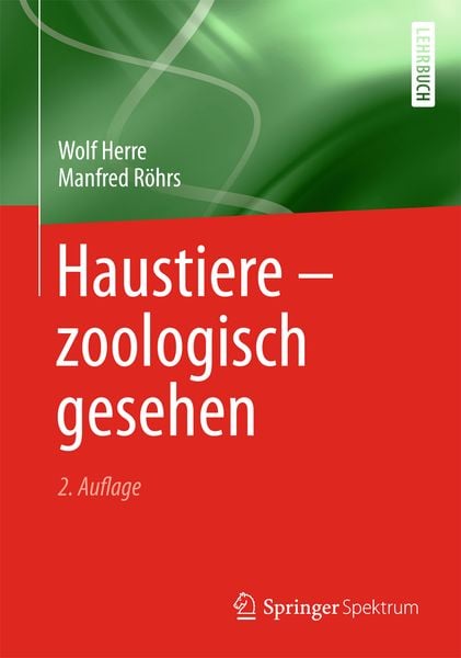Haustiere - zoologisch gesehen, Taschenbuch von Wolf Herre , Manfred Röhrs, Springer Berlin, 9783642393938