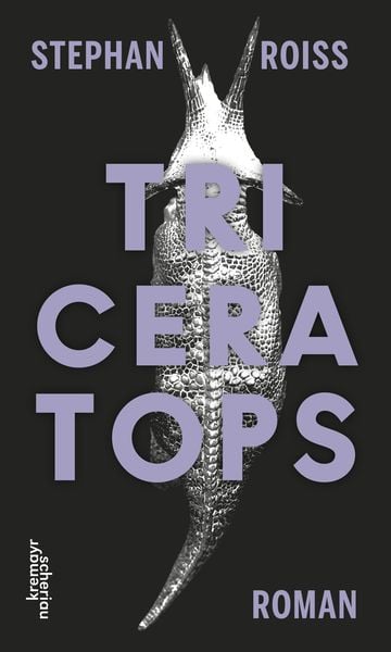 Triceratops, Gebundene Ausgabe von Stephan Roiss, Kremayr & Scheriau, 9783218012294