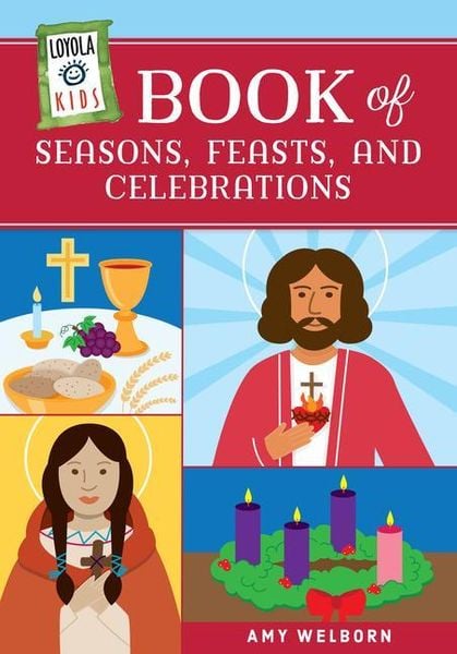 Produktbild: Loyola Kids Book of Seasons, Feasts, and Celebrations