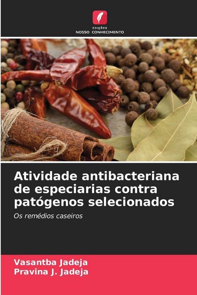 Produktbild: Atividade antibacteriana de especiarias contra pat&oacute;genos selecionados