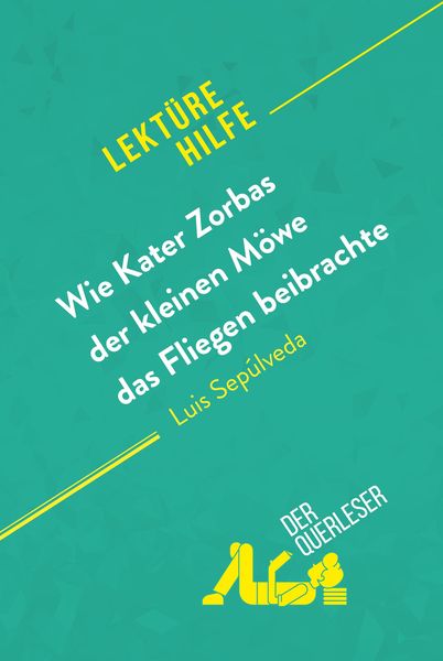 Produktbild: Wie Kater Zorbas der kleinen M&ouml;we das Fliegen beibrachte von Luis Sep&uacute;lveda (Lekt&uuml;rehilfe)