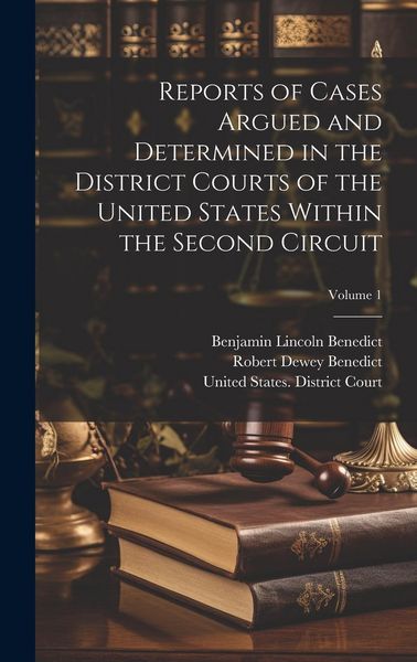 Produktbild: Reports of Cases Argued and Determined in the District Courts of the United States Within the Second Circuit; Volume 1