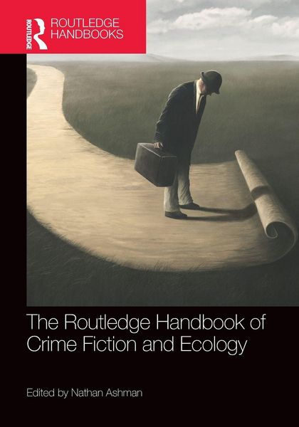Produktbild: The Routledge Handbook of Crime Fiction and Ecology