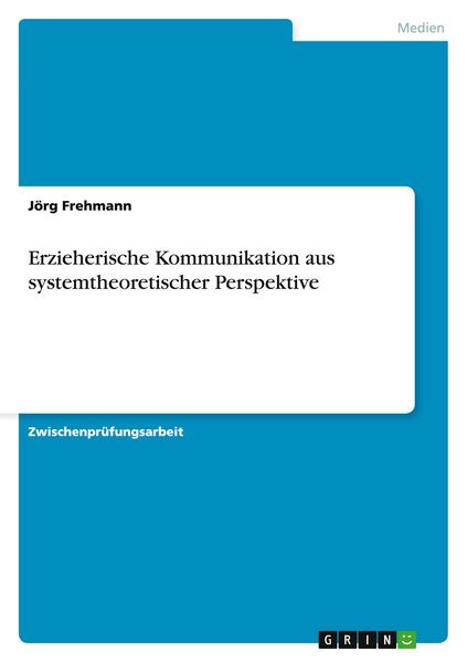 Produktbild: Erzieherische Kommunikation aus systemtheoretischer Perspektive