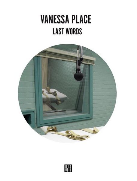Produktbild: Vanessa Place: Last Words