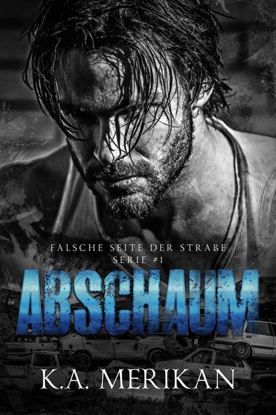 Produktbild: Abschaum (Falsche Seite der Stra&szlig;e, #1)