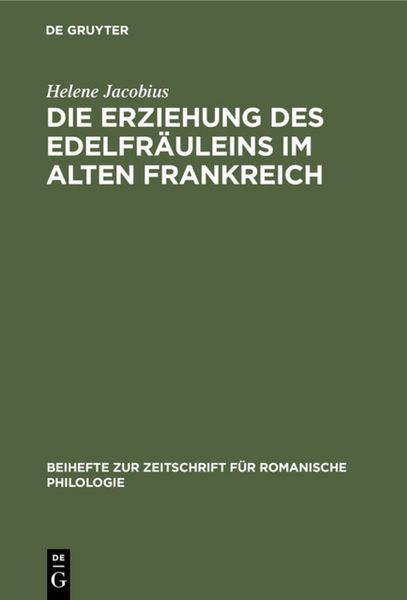 Produktbild: Die Erziehung des Edelfr&auml;uleins im Alten Frankreich