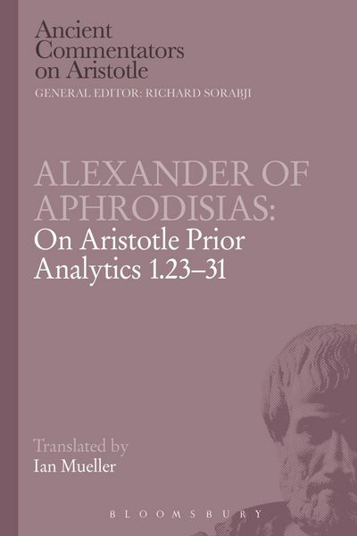 Produktbild: Alexander of Aphrodisias: On Aristotle Prior Analytics 1.23-31