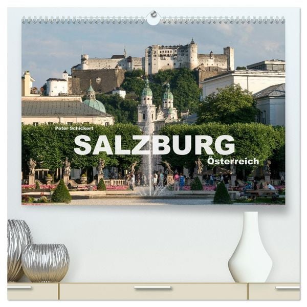 Salzburg - Österreich (hochwertiger Premium Wandkalender 2026 DIN A2 quer), Kunstdruck in Hochglanz