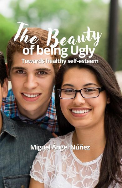 Produktbild: The Beauty of being Ugly: Towards Healthy Self-esteem